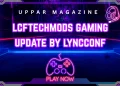 lcftechmods gaming update by lyncconf